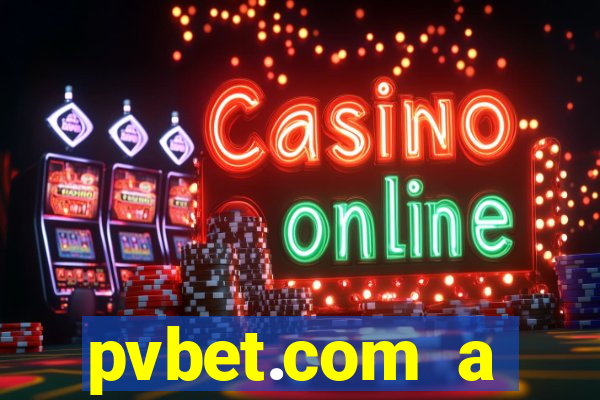 pvbet.com a plataforma de jogos de cassino